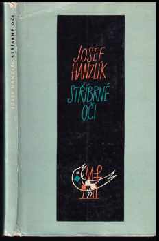 Stříbrné oči - Josef Hanzlík (1963, Mladá fronta) - ID: 298582
