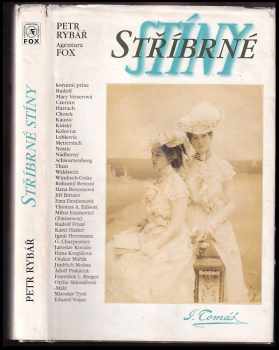 Stříbrné stíny : román o životě fotografa Jana Tomáše, 1841-1912 : společenská kronika časů minulých - Petr Rybář (1997, Agentura FOX) - ID: 370743