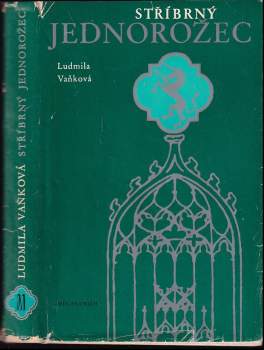 Stříbrný jednorožec - Ludmila Vaňková (1981, Melantrich) - ID: 830387