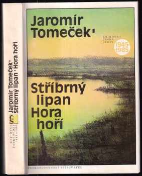 Jaromír Tomeček: Stříbrný lipan ; Hora hoří