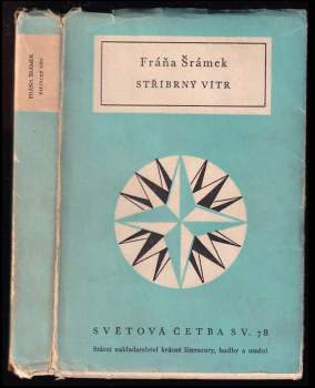 Stříbrný vítr - Fráňa Šrámek (1955, Státní nakladatelství krásné literatury, hudby a umění) - ID: 770952