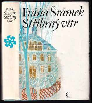 Stříbrný vítr - Fráňa Šrámek (1976, Československý spisovatel) - ID: 513369