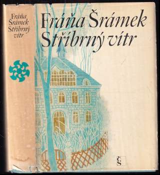 Stříbrný vítr - Fráňa Šrámek (1976, Československý spisovatel) - ID: 762631