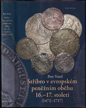 Stříbro v evropském peněžním oběhu 16.-17. století (1472-1717)