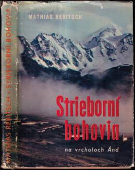 Strieborní bohovia na vrcholoch Ánd