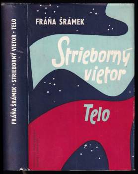 Strieborný vietor ; Telo