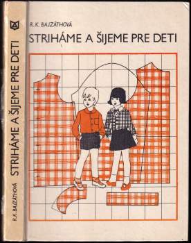 Katalin Bajzáth: Striháme a šijeme pre deti