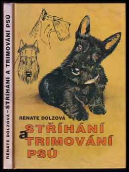 Renate Dolz: Stříhání a trimování psů
