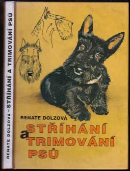 Renate Dolz: Stříhání a trimování psů