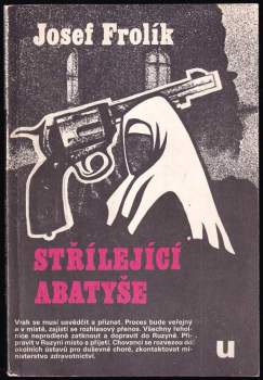 Josef Frolík: Střílející abatyše