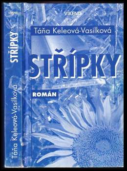 Táňa Keleová-Vasilková: Střípky