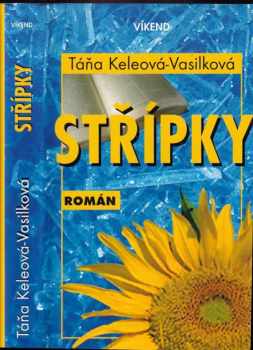 Táňa Keleová-Vasilková: Střípky
