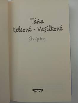 Táňa Keleová-Vasilková: Střípky