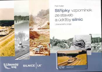 Střípky vzpomínek ze staveb a údržby silnic Libereckého kraje