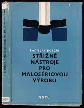 Ladislav Bobčík: Střižné nástroje pro malosériovou výrobu