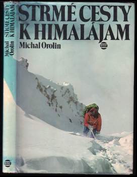 Michal Orolin: Strmé cesty k Himalájam