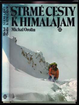 Strmé cesty k Himalájam - Michal Orolin (1980, Šport) - ID: 846876