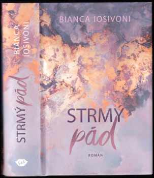 Bianca Iosivoni: Strmý pád