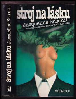 Stroj na lásku - Jacqueline Susann (1993, Melantrich) - ID: 844339