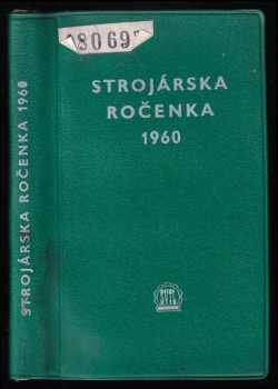 Strojárska ročenka 1960 (1960, Slovenské vydavatel'stvo technickej literatúry) - ID: 238125
