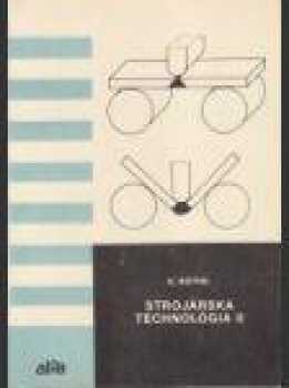 Strojárska technológia II pre strojárske učebné odbory