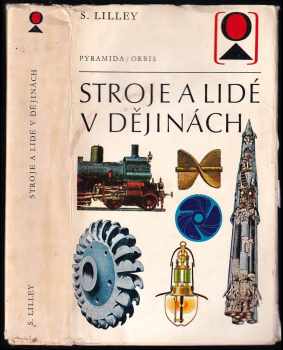 Samuel Lilley: Stroje a lidé v dějinách