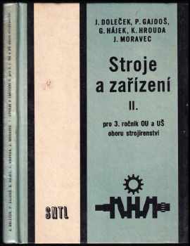 Stroje a zařízení II. pro 3. ročník OU a UŠ oboru strojírenství