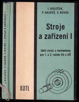 Vítězslav Novák: Stroje a zařízení pro 3 ročník OU [odborná učiliště] a UŠ [učňovské školy] oboru strojírenství I.