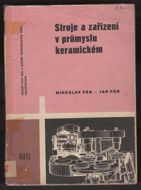 Miroslav Pán: Stroje a zařízení v průmyslu keramickém
