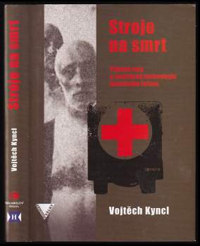 Vojtěch Kyncl: Stroje na smrt