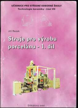 Jiří Rezek: Stroje pro výrobu porcelánu