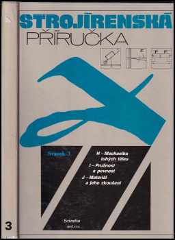 Strojírenská příručka : Sv. 3 - 24 oddílů v osmi svazcích - Rudolf Kříž, Pavel Vávra (1993, Scientia) - ID: 741516