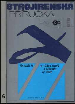 Strojírenská příručka - Sv. 6 - Části strojů a převody (2. část)