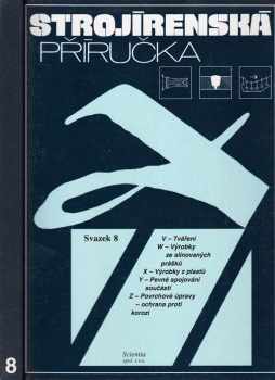 Strojírenská příručka : Sv. 8 - Rudolf Kříž, Pavel Vávra (1998, Scientia) - ID: 537113