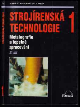 Miroslav Hluchý: Strojírenská technologie 1