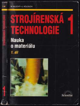 Miroslav Hluchý: Strojírenská technologie 1