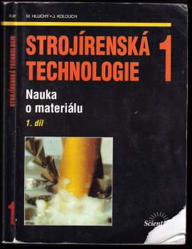 Miroslav Hluchý: Strojírenská technologie 1