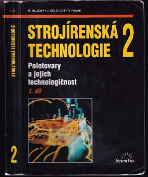 Miroslav Hluchý: Strojírenská technologie 2