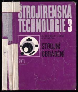 Strojírenská technologie 3 Strojobvá obrábění