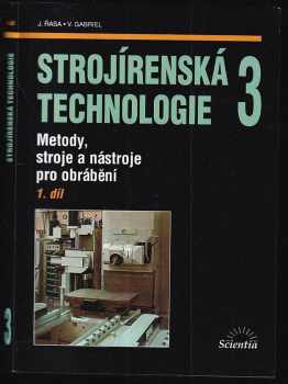 Jaroslav Řasa: Strojírenská technologie 3