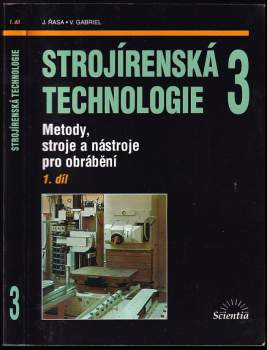 Jaroslav Řasa: Strojírenská technologie 3