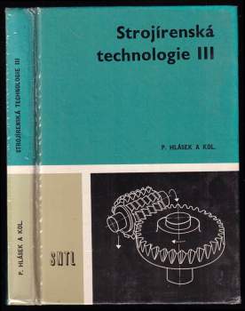 Pavel Hlásek: Strojírenská technologie III