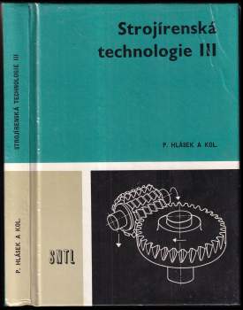 Pavel Hlásek: Strojírenská technologie III