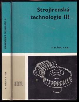 Pavel Hlásek: Strojírenská technologie III