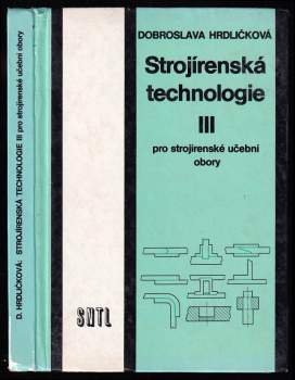 Strojírenská technologie III pro strojírenské učební obory