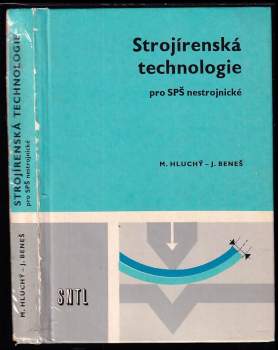 Strojírenská technologie : učební text pro SPŠ [stř. prům. školy] nestrojnické