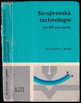Miroslav Hluchý: Strojírenská technologie