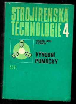 Dobroslav Němec: Strojírenská technologie : pokusný učební text pro 2. ročník experimentálního studijního oboru Strojírenská technologie