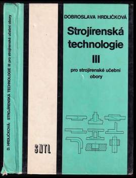 Dobroslava Hrdličková: Strojírenská technologie pro strojírenské učební obory