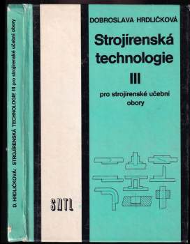 Dobroslava Hrdličková: Strojírenská technologie pro strojírenské učební obory